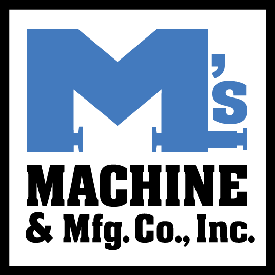 M's Machine & Mfg. Co., Inc.